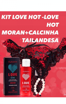 KIT LOVE HOT - LOVE HOT MORAN + CALCINHA TAILANDESA